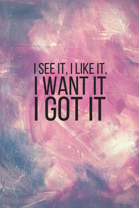 “I see it, I like it, I want it, I got it.” Ariana Grande quote from “7 rings.” Painting I Want It I Got It Wallpaper, I Got It Quotes, 7 Rings Lyrics, Got It, 7 Rings Aesthetic, I See It I Like It I Want It I Got It, 7 Rings, I Want It I Got It, Ariana Grande Quotes