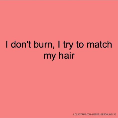 Quotes About Red, Ginger Quotes, Red Hair Quotes, Redhead Quotes, Red Quotes, I Love Redheads, Pale Girl, Red Hair Don't Care, Flash Photo