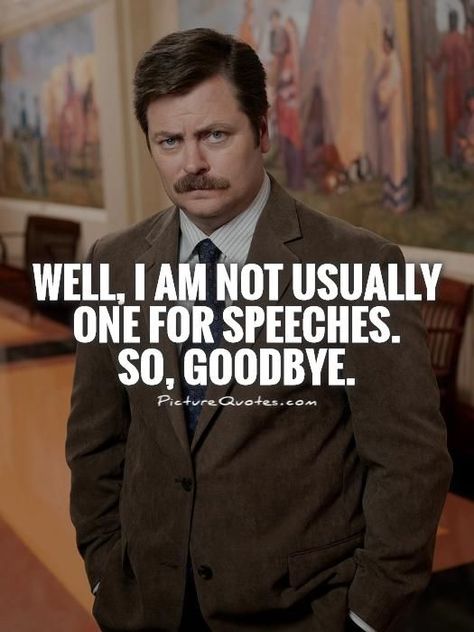 Collection : Top 27 Trending Ron Swanson Quotes - QuotesLists.com | Number one source for inspirational Quotes illustrated, Famous quotes and most trending sayings Funny Senior Quotes From Tv Shows, The Office Senior Quotes High Schools, Senior Quotes From Movies Funny, Funny Movie Quotes For Seniors, Funny Senior Quotes, Funny Goodbye Quotes, Senior Year Book Qoutes, Funny Goodbye, Ron Swanson Quotes