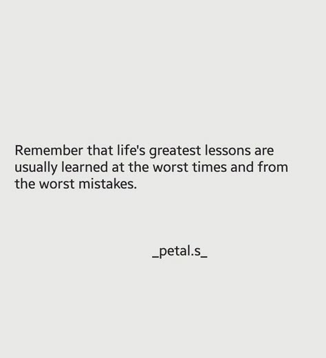 Remember this. Mistakes are the part of your life. Its okay to make mistakes. Yes you are going to make mistakes, a lot of. And its okay. Its a proof that you are living your life, you are doing something BUT  a) Never repeat the same mistakes twice okay if you gonaa do that never repeat it thrice, remember this. b) learn from your mistakes. I believe mistakes are something magical. They happen for a reason. They want to teach you. Something, anything. So dont loose your hope and faith.❤🌹 You Learn From Your Mistakes Quote, The World Before And After You Make A Mistake, I Made Mistakes Quotes Lessons Learned, Mistakes Quotes Learning From Life, Accepting Your Mistakes Quotes, You Are Not Your Mistakes Quote, Quotes Mistakes Learning, Repeating Mistakes Quotes, Making The Same Mistake Quotes