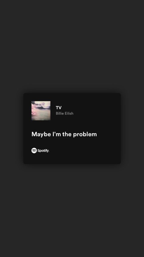 #lyrics #lyric #song #spotify #billie #billieeilish Maybe I Am The Problem, I Am The Problem, Song Spotify, Spotify Lyrics, Billie Eilish, Song Lyrics, Incoming Call Screenshot, Songs, Quick Saves