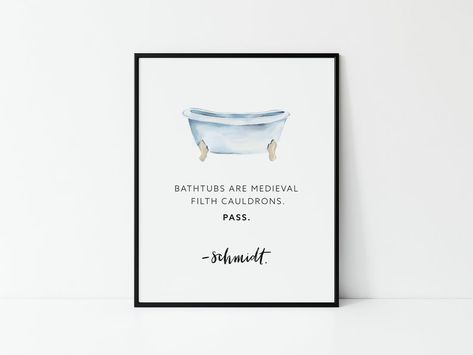 Schmidt Bathtub Quote Printable Wall Art Digital Download | Etsy Bathtub Quotes, New Girl Quotes, Custom Calligraphy, Girls Wall Art, Cursive Writing, Download Printables, Printable Quotes, Photo Wall Art, Schmidt