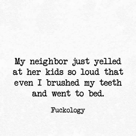 Neighbours Quotes, Neighbours Quotes Funny, Teeth Quotes, Neighbor Quotes, Anna Boleyn, Favoritism Quotes, Challenges Quotes, I Like You Quotes, Friday Funnies