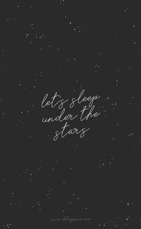 let's sleep under the stars Sleep Under The Stars, Stars Nursery Decor, Stars Nursery, Phone Background Wallpaper, Star Quotes, Sleeping Under The Stars, Visual Statements, Album Design, Brush Lettering