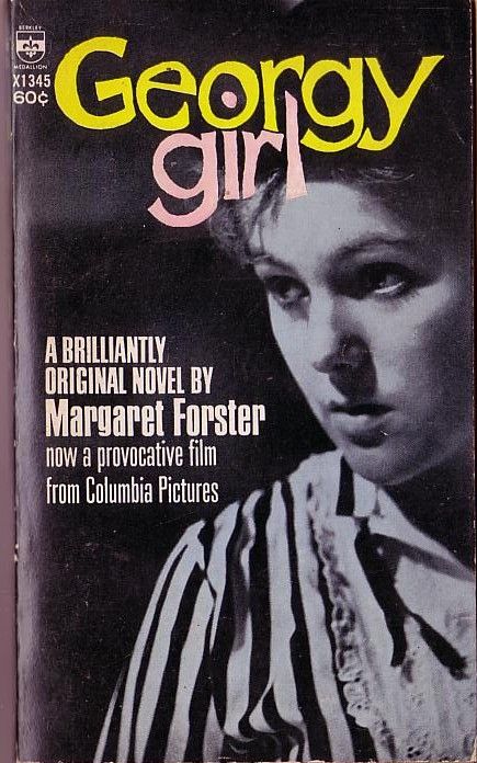 Georgy Girl, by Margaret Forster, made into a movie of the same name, starring James Mason, Alan Bates, Lynn Redgrave and Charlotte Rampling, 1966 Daisies Movie 1966, James Mason, Georgy Girl, Daisies Movie 1966 Poster, 60s Films, The Carpetbaggers 1964, Two Women Movie 1960, James Rollins Books, British Movies