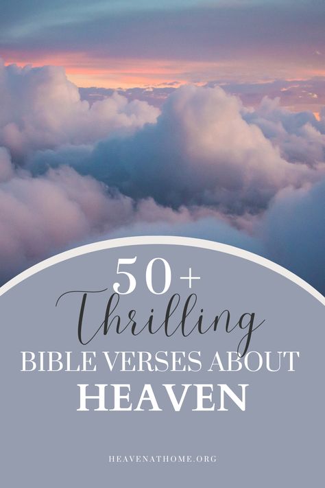 This is your go-to for Bible verses on relevant topics. Here are 50 Bible Verses about heaven! Bible Verse About Heaven, Scripture About Heaven, Heaven Verses, Heaven Bible Verse, Verses About Heaven, Baby Bible Verses, Family Bible Verses, Genesis 28, Bible Verses About Faith