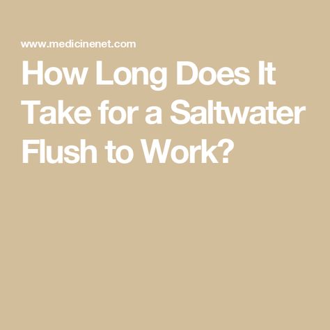 How Long Does It Take for a Saltwater Flush to Work? Saltwater Flush, Sea Salt Flush, Salt Flush, Salt Water Flush, Relieve Constipation, Sensitive Stomach, Body Ache, Body Odor, Acid Reflux