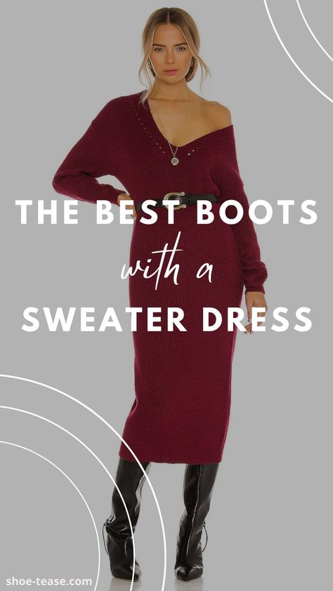 Model wearing burgundy midi sweater dress with black knee boots with text reading: the best boots with a sweater dress. How To Wear Sweater Dress With Boots, Shoes For Long Sweater Dress, Pink Sweater Dress Outfit Boots, Winter Dress Boots Outfit, Sweaterdress Styling Winter, Long Sweater Dress Outfit With Boots, Gray Sweater Dress Outfit With Boots, Red Sweater Dress Outfit Christmas, Sweater Dress With Knee High Boots