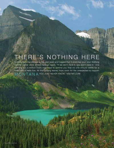 This poster featuring Glacier National Park is part of Montana’s new “There’s nothing here” ad campaign. Travel Montana (Travel Montana / The Spokesman-Review) Make Something Out Of Nothing, Tourism Design, Reverse Psychology, Destination Marketing, Montana Travel, Travel Collage, Travel Advertising, Gym Abs, Tourism Marketing