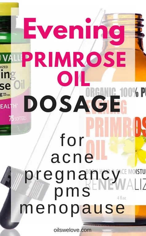 Evening Primrose Oil Dosage - for Acne, Menopause, Pregnancy Prime Rose Oil Benefits, Evening Prime Rose Oil Benefits, Evening Prime Rose Benefits, Evening Primrose Oil Dosage, Evening Primrose Oil Pregnancy, Rose Oil Benefits, Evening Primrose Oil Benefits, Natural Progesterone, Hormonal Acne Diet