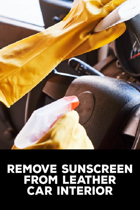 How to Remove Sunscreen From Leather Car Interior Clean Leather Car Seats, How To Clean Car Leather Seats, Cleaning Leather Car Seats Diy, Diy Leather Conditioner Car Seats, Car Leather Cleaner, Leather Accessories Diy, Sun Tan Oil, Shearling Slippers, Suntan Lotion