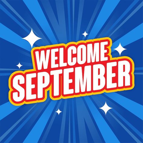 Welcome month september eps vector | Premium Vector #Freepik #vector #wallpaper #art #welcome #graphics Happy New Month September, All Car Logos, Welcome September, Vector Wallpaper, 5 September, Home Gym Decor, Gym Decor, Wallpaper Art, New Month