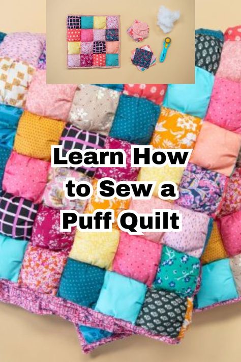 Learn how to sew a puff quilt with an easy online class or download a pattern and start sewing. One easy way to learn is to check out the Sew a Puff Quilt. Watch the overview free here. How To Make Puff Quilt, Free Puff Quilt Pattern, Easy Puff Quilt Tutorial, Puffy Quilt Blanket, Bubble Quilt Tutorial, Puff Quilt Tutorial For Beginners, Puffy Quilt How To Make A, How To Make A Puff Quilt, Puff Quilts Ideas