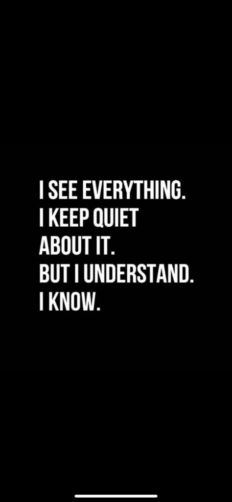 Keep Quiet Wallpaper, I Know Everything But I Keep Quiet, Keep Quiet Quotes, I Know Everything, Quiet Quotes, Keep Quiet, Personal Quotes, Real Quotes, Beautiful Quotes