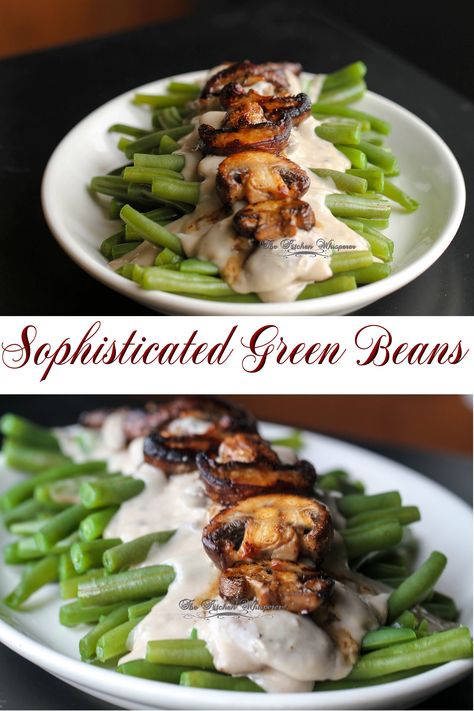 Sophisticated Green Bean Casserole Collage Fancy Green Beans, The Best Green Bean Casserole, Caramelized Mushrooms, Peach Pork Chops, Best Green Bean Casserole, Mushroom Cream Sauce, Homemade Green Bean Casserole, The Best Green Beans, Classic Green Bean Casserole