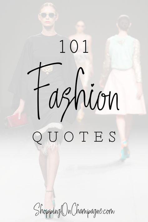 101 Fashion Quotes for Dressing Well + Fashion Captions for Instagram Dress Quotes Fashion, Quotes On Fashion And Style, Fashion Sayings And Quotes, Fashion Sentences, Dresses Quotes, Quotes Fashion Inspirational, Quotes For Clothes Boutique, Nothing To Wear Quotes, Quotes About Style Woman