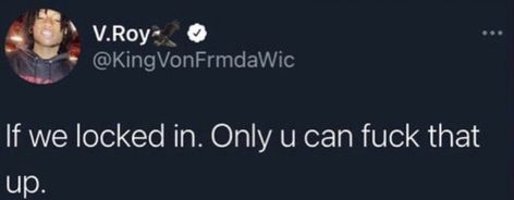 Von Tweets, King Von Tweets Quotes, Tiktok Slideshow Quotes, Future Quotes Rapper Twitter, King Von Quotes Twitter, Rapper Quotes Twitter, King Von Tweets, Quotes For Tiktok Slideshow, King Von Quotes