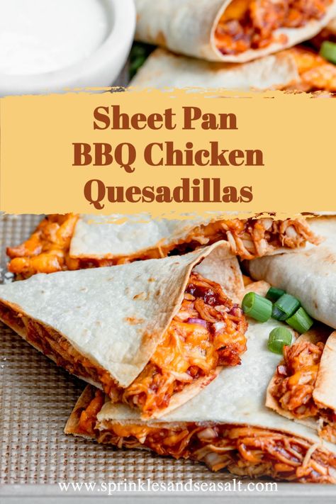 Chicken Quesadillas In Oven, Sheet Pan Bbq Chicken, Pan Bbq Chicken, Bbq Chicken Quesadilla, Sheet Pan Quesadillas, Salt Recipes, Chicken Quesadilla Recipe, Chicken Receipes, Sheet Pan Dinners Chicken