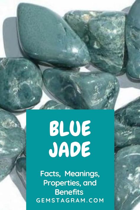 Jade Benefits Stone, Blue Jade, Blue Jade Crystal Meaning, Blue Chalcedony Meaning, Blue Celestite Meaning, Emotional Disturbance, Spiritual Blue Gemstones With Accents, Feng Shui Guide, Jade Meaning