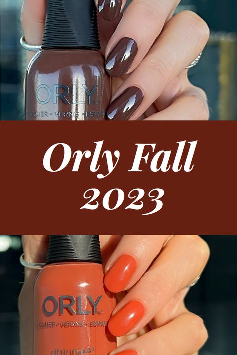 Orly Nail Polish Colors, Fall Nail Colors Opi, Gel Lak, Orly Nail Polish, 2023 Nail, Thanksgiving Nails, Fall Nail Colors, Fall Nail Art, Halloween Nail Designs