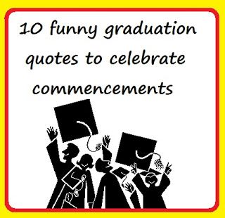 Just Workin' It - Job Starts and Smarts: 10 funny graduation quotes to celebrate commencements Funny Graduation Invitations, High School Graduation Quotes Funny, Congrats Grad Quotes, Graduation Quotes High School Senior Funny, Graduation Jokes, Short Graduation Quotes, Funny Graduation Quotes, Congratulations Quotes Achievement, Graduation Congratulations Quotes