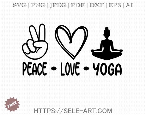 Free Peace Love Yoga SVG - Yoga Silhouette, Yoga Svg, Yoga Quotes Funny, Yoga Tattoos, Rainbow Pastel, Free Yoga, Yoga Quotes, Love Tattoos, Tattoo Images