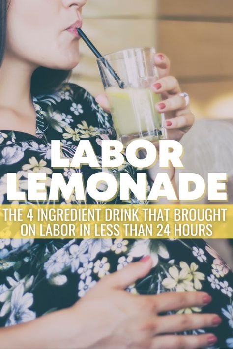 Labor Lemonade, Labor Drink Induce, How To Go Into Labor Faster, Labor Drink, Induce Labor At Home Fast, Foods To Induce Labor, Inducing Labor At Home, Labor Inducing Food, False Labor