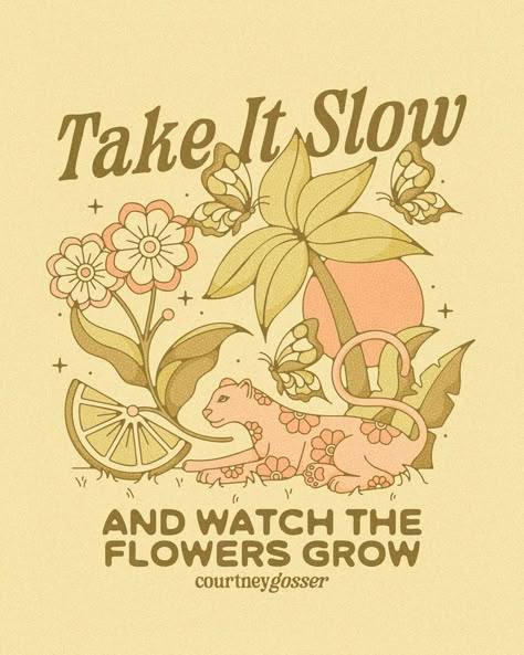 Take it slow and watch the flowers grow. 🌼 Slow Down Illustration, Ritual Quotes, Quotes About Gardening, Slow Down Quotes, Jungle Paradise, August Wallpaper, Quote Illustration, Grid Wall, Accepting New Clients