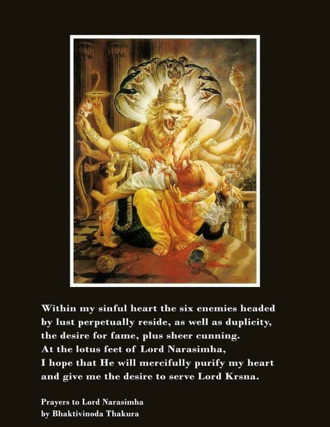 Within my sinful heart the six enemies headed by lust perpetually reside, as well as duplicity, the desire for fame, plus sheer cunning. At the lotus feet of Lord Narasimha, I hope that He will mercifully purify my heart and give me the desire to serve Lord Krsna. Lotus Feet Of Lord Krishna Quotes, Narsimha Bhagwan, Narsimha God, Lord Narsimha, Lakshmi Narsimha, Lord Narasimha, Lakshmi Narasimha, God Wallpaper, Krishna Avatar