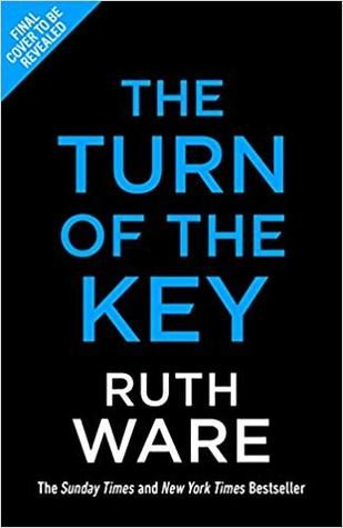 The 36 Big Mysteries & Thrillers of 2019 - Goodreads News & Interviews The Turn Of The Key, Ruth Ware Books, Ruth Ware, Movie Nerd, Brain Food, Thriller Books, Library Card, Psychological Thrillers, Mystery Thriller