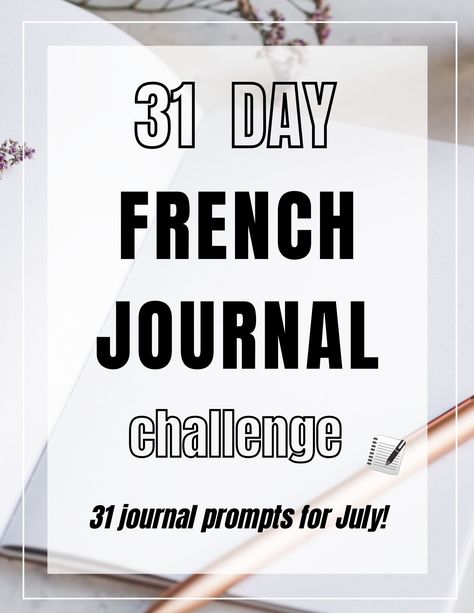 Improve your French at home with the French Language Journal Challenge! Use these 31 French writing prompts to practice your grammar and learn new vocabulary while keep a fun journal every day for the month of July. French Writing Prompts, French Journal Ideas, Language Learning Journal Prompts, French Beginner Learning, Language Journal Prompts, Language Learning Journal, French Websites, French Journal, French Sayings