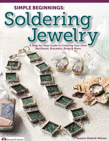 Buy Simple Beginnings: Soldering Jewelry: A Step-by-Step Guide to Creating Your Own Necklaces, Bracelets, Rings & More by  Suzann Sladcik Wilson and Read this Book on Kobo's Free Apps. Discover Kobo's Vast Collection of Ebooks and Audiobooks Today - Over 4 Million Titles! Soldering Jewelry, Boho Chic Jewelry, Stained Glass Projects, Custom Pendants, Soldering Iron, Beading Wire, Chic Jewelry, Diy Schmuck, Art Metal