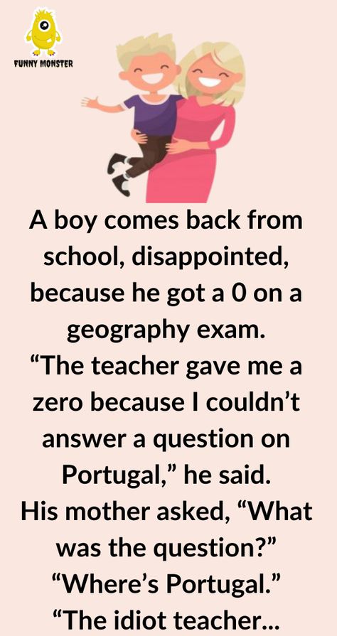 A boy comes back from school, disappointed, because he got a 0 on a geography exam. Girlfriend Jokes, Italian Jokes, Good Jokes To Tell, Daily Humor, Funny Marriage Jokes, Jokes To Tell, Funny Feelings Quotes, Funny Relationship Jokes, Marriage Jokes