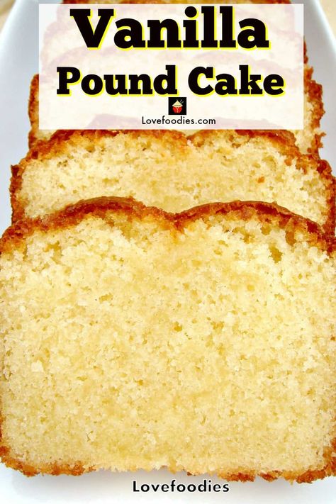 Pound Loaf Cake, Vanilla Pound Cake Recipe, Best Pound Cake Recipe, Vanilla Pound Cake, Easy Pound Cake, Peach Pound Cakes, Pound Cake Recipes Easy, Almond Pound Cakes, Loaf Cake Recipes