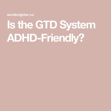 Get Things Done System, Getting Things Done System, Gtd Method, Gtd Planner, Gtd System, Working Memory, Planning And Organizing, Knowledge Management, Office Organization