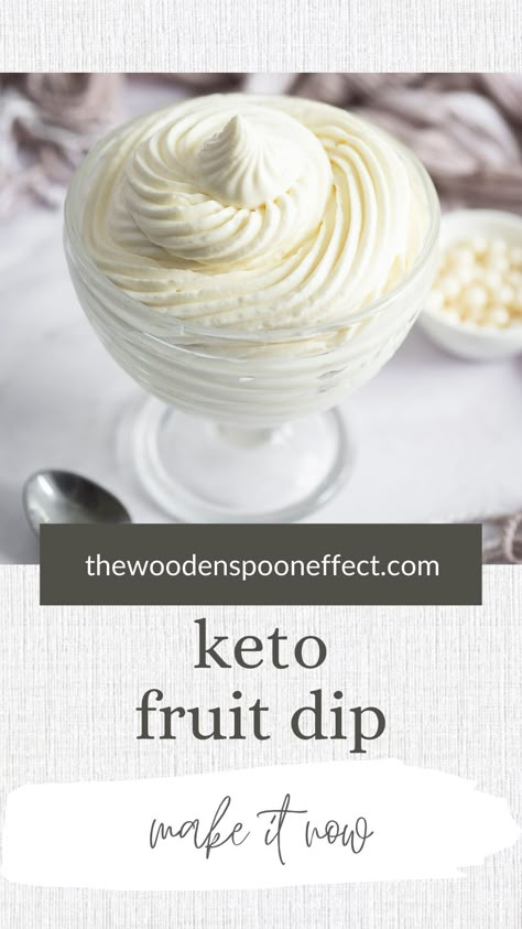 Keto Dip Keto Sweet Dips, Keto Dips With Cream Cheese, Fruit Dip Keto, Keto Fruit Dip With Cream Cheese, Keto Friendly Dips, Keto Apple Dip, Keto Whipped Cream Recipe, Low Carb Dips Recipes, Low Calorie Fruit Dip