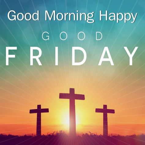 Good Morning Happy Good Friday good morning good friday good friday quotes good friday images good friday quotes and sayings good friday pictures happy good friday good morning good friday Good Friday Message, Good Friday Crafts, Good Friday Images, Holy Friday, Happy Easter Messages, Good Friday Quotes, Friday Messages, Happy Good Friday, Friday Wishes