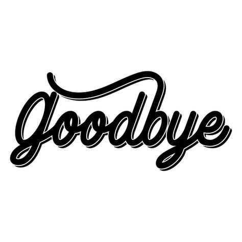 Goodbye word in black lettering PNG Design Goodbye Typography, Goodbye Words, Pretty Letters, Graphic Arts Illustration, Wave Goodbye, Good Bye, Text Fonts, Word Tattoos, Black Letter