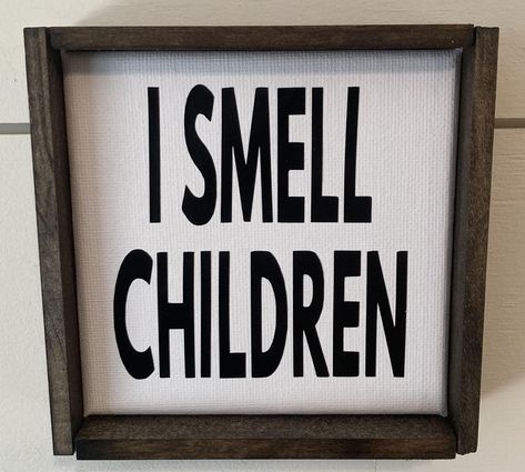 I Smell Children, All Is Calm, Canvas Signs, I Am Scared, Espresso, Ships, Signs, Canvas, Frame