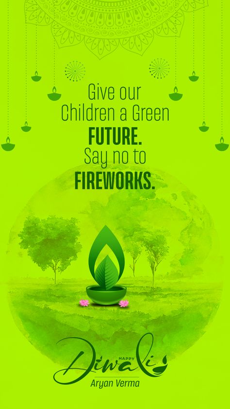 Green Diwali Creative #happydiwali Green Diwali Poster Creative, Go Green Diwali Posters, Green Diwali Poster, Diwali Lights Decoration, Diwali Crafts For Kids, Dhan Teras, Happy Diwali Messages, Green Diwali, Say No To Crackers