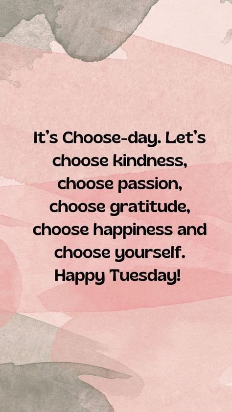 Bold Tuesday Quotes, It’s Tuesday, Tuesday Quotes Motivational Inspiration, Choose Day Tuesday Quotes, Happy Tuesday Quotes Inspiration, Tuesday Positive Quotes, Tuesday Motivation Inspiration, Work Encouragement, Tuesday Morning Quotes