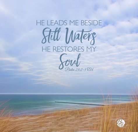 Psalm 23:2-3 He Leads Me Beside Still Waters, Healing Water Quotes, Bible Verse Watercolor, Nature Poetry, He Restores My Soul, Water Quotes, Beside Still Waters, Water Pictures, Bible Verse Prints