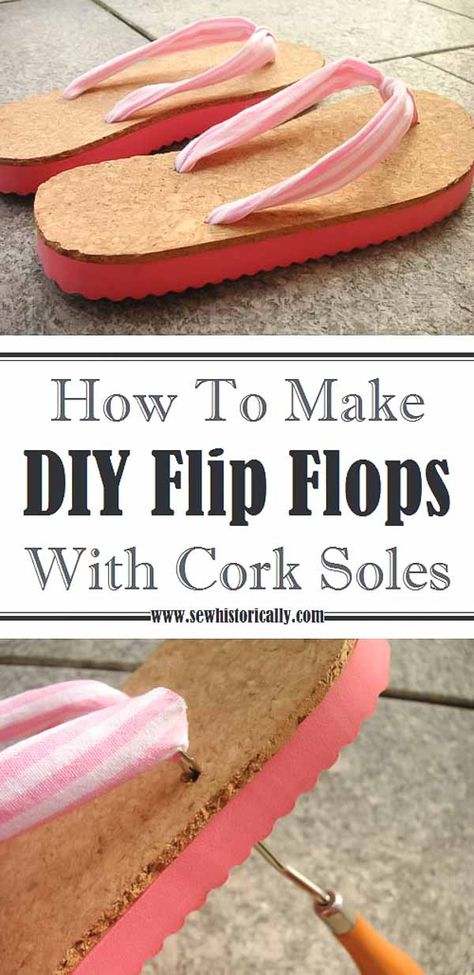 DIY Fabric & Cork Flip Flops - Tutorial - Sew Historically Pencil Shoes, Flip Flops Diy, Gems Crafts, Fabric Flip Flops, Cork Shoes, Studio Storage, Diy Sandals, Making Shoes, Cork Tiles