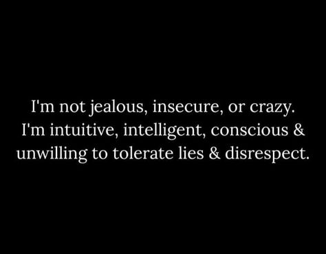 No Longer Allowing Disrespect, Not Jealous, Im Jealous, Make It Yourself, Quotes, Quick Saves