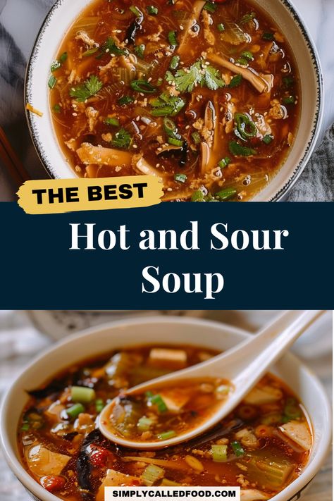 Discover an easy hot and sour soup recipe, a perfect blend of authentic Chinese cuisine with a little bit spicy kick. Made with pork and rich chicken stock, this homemade recipe is healthy, simple, quick, and fast. You can prepare hot and sour soup in a Crock Pot, instant pot, slow cooker, pressure cooker, or stove top. Explore this hot and sour soup recipe and more soup recipes at simplycalledfood.com. Hot N Sour Soup Chinese, Spicy Chinese Soup, Authentic Hot And Sour Soup Recipe, Hot And Spicy Soup Chinese, Best Hot And Sour Soup Recipe, Hot Sour Soup Recipe Simple, Chicken Hot And Sour Soup Recipe, Homemade Hot Pot, Homemade Hot And Sour Soup