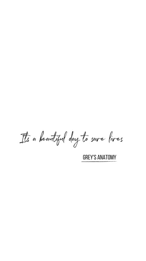 Beautiful Day To Save Lives Tattoo, Black And White Greys Anatomy, Medical School Tattoo, Grey Anatomy Tattoo Ideas, Greys Anatomy Tatoos Ideas, Grays Anatomy Tattoo, Greys Anatomy Quotes Inspirational Short, Grey's Anatomy Tattoo Ideas, Greys Anatomy Inspired Tattoos