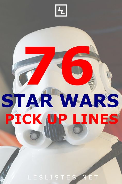 Star Wars is one of the most famous science fiction universes ever. Why not use the top 76 Star Wars pick up lines the next time you are out! #starwars #humor #jokes Star Wars Pick Up Lines Funny, Star Wars Pickup Lines, Funny Star Wars Jokes, Star Wars Pick Up Lines, Pick Up Lines For Guys, Nerdy Pick Up Lines, Star Wars Puns, Star Wars Funny, Pick Line