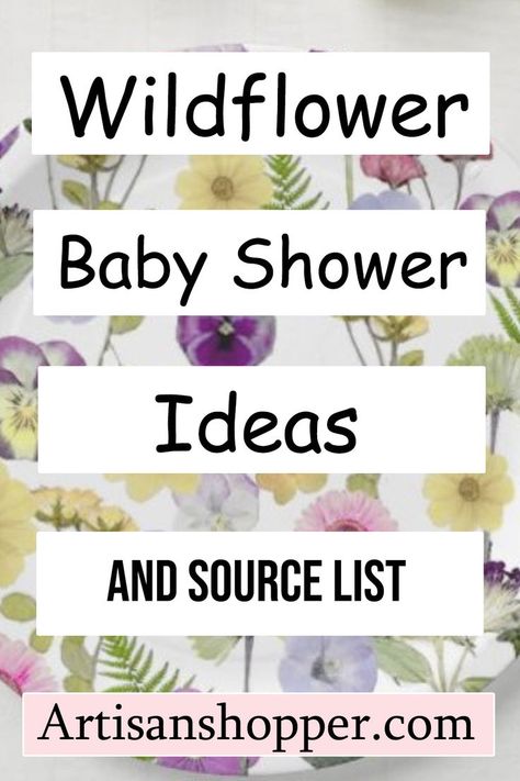 wildflower baby shower ideas and source list Wildflower Party Theme, Wildflower Baby Shower Theme, Wildflower Is On The Way, Girl Baby Showers, Flower Baby Shower Theme, Spring Baby Shower Themes, Theme Baby Shower Ideas, November Baby Shower, Baby Shower Theme Ideas