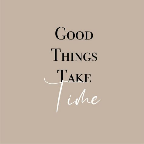 Think Aesthetic, Motivation Message, Lash Quotes, Things Take Time, Good Things Take Time, Feel Good Quotes, Quote Backgrounds, Note To Self Quotes, Happy Words