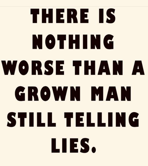 40 yr old man... ex man child Quotes On Lies And Deceit, Deceitful People Quotes Betrayal So True, Lies And Deceit Quotes, Wicked People Quotes, Deceitful People Quotes, Deceitful People Quotes Betrayal, Deceitful People, Trust In A Relationship, Mid Term